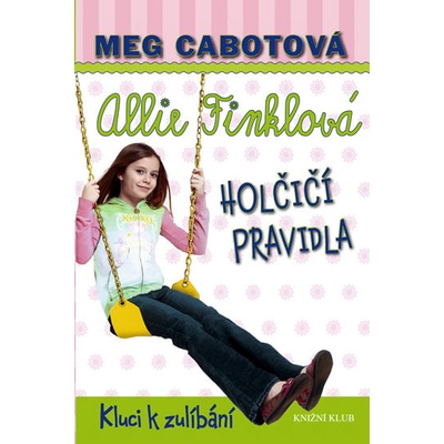 Kluci k zulíbání Holčičí pravidla 3