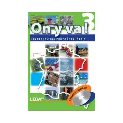 ON Y VA! 3 Francouzština pro střední školy učebnice + 2CD 2. vydání Jitka Taišlová