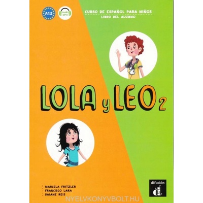 Lola y Leo 2 (A1.2) – Libro del alumno + MP3 online
