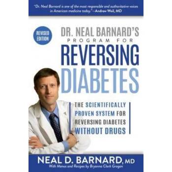 Dr. Neal Barnard's Program for Reversing Diabetes