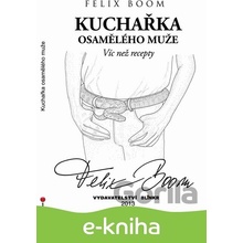 Kuchařka osamělého muže - Felix Boom CZ