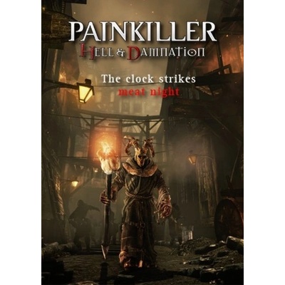 THQ Nordic Painkiller Hell & Damnation The Clock Strikes Meat Night (PC)