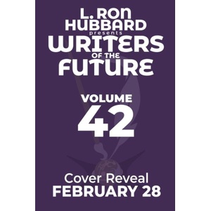 L. Ron Hubbard Presents Writers of the Future Volume 42 | L. Ron Hubbard, Orson Scott Card, Nina Kirki Hoffman, Brian C. Hailes, Larry Niven, Thomas R. Eggenberger, Dorothy de Kok, Michael T. Kuester (ISBN: 9781619869004)