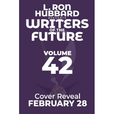 L. Ron Hubbard Presents Writers of the Future Volume 42 | L. Ron Hubbard, Orson Scott Card, Nina Kirki Hoffman, Brian C. Hailes, Larry Niven, Thomas R. Eggenberger, Dorothy de Kok, Michael T. Kuester