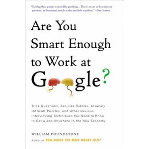 Are You Smart Enough to Work at Google? | William Poundstone (ISBN: 9780316099981)