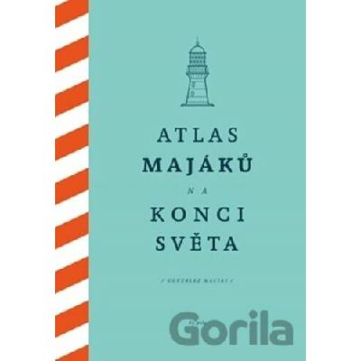 Atlas majáků na konci světa - González Macías