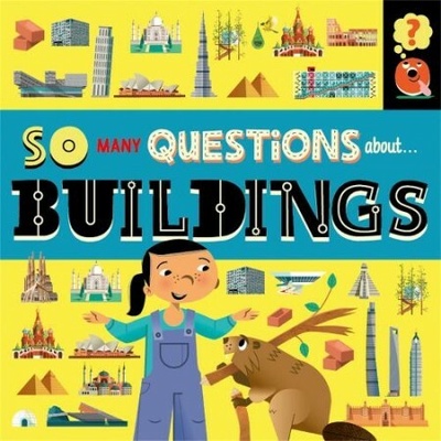 So Many Questions: About Buildings - (Spray Sally)