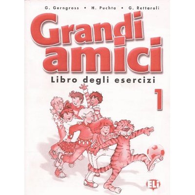 GRANDI AMICI 1 LIBRO DEGLI ESERCIZI GERNGROSS, G., PUCHTA, H., RETTAROLI, G.