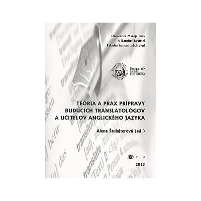 Teória a prax prípravy budúcich translatológov a učiteľov anglického jazyka