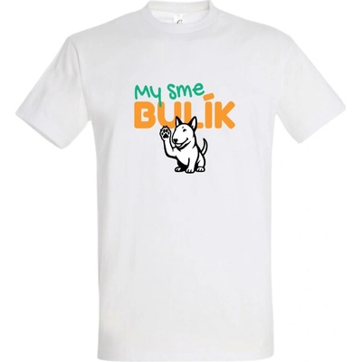 OZ Veselé labky tričko My sme bulík biele