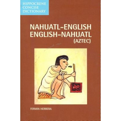 Nahuatl-English/English-Nahuatl Concise Dictionary