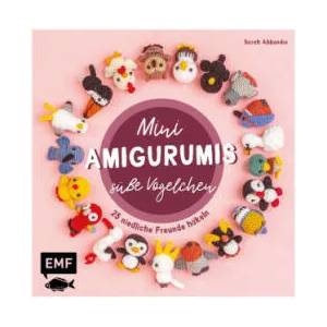 Mini-Amigurumis - Süße Vögelchen (ISBN: 9783745913422)