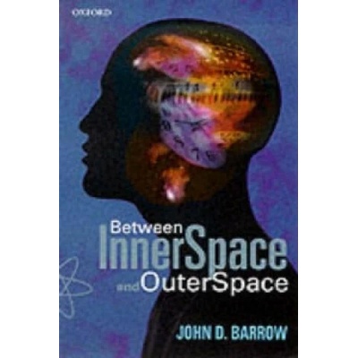 Between Inner Space and Outer Space | John David Barrow