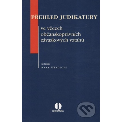 Přehled judikatury ve věcech občanskoprávních závazkových vztahů