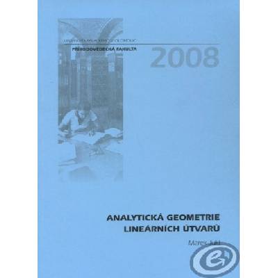 Analytická geometrie lineárních útvarů Marek Jukl
