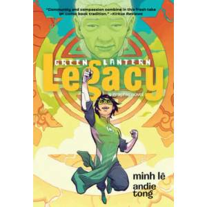 Green Lantern: Legacy | Minh Le, Andie Tong (ISBN: 9781401283551)