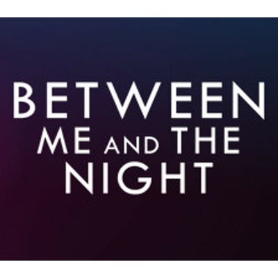 Between Me and The Night