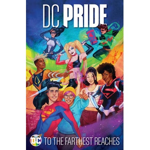 DC PRIDE TO THE FARTHEST REACHES (ISBN: 9781799501527)