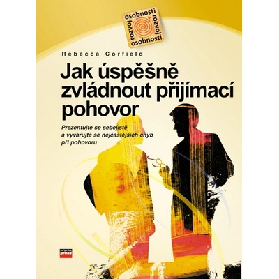 Jak úspěšně zvládnout přijímací pohovor - Rebecca Corfield