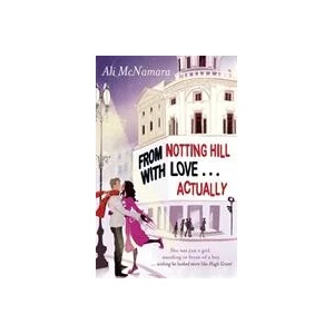 From Notting Hill With Love . . . Actually | Ali McNamara (ISBN: 9780751544954)
