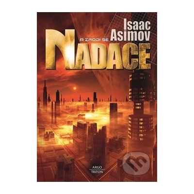 A zrodí se Nadace - Isaac Asimov