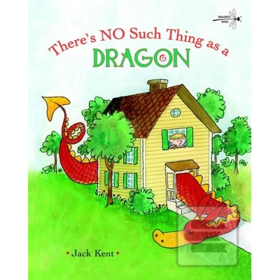 There's No Such Thing as a Dragon Kent Jack