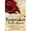 Kingmaker: Winter Pilgrims - Toby Clements