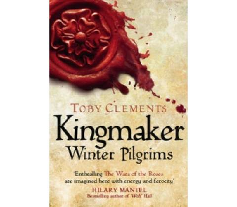 Kingmaker: Winter Pilgrims - Toby Clements