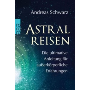Astralreisen | Andreas Schwarz (ISBN: 9783499631887)