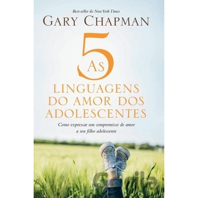 As 5 linguagens do amor dos adolescentes Capa dura - Gary Chapman