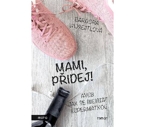 Mami, přidej!