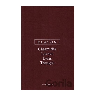 Charmidés, Lachés, Lysis, Theagés - Platón