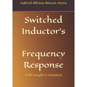 Switched Inductor's Frequency Response | Gabriel Alfonso Rincon-Mora (2020)