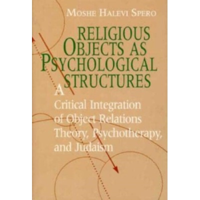 Religious Objects as Psychological Structures - Spero, Moshe Halevi