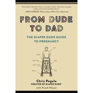 From Dude to Dad | Chris Pegula (ISBN: 9780399166266)