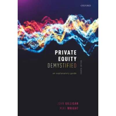 Private Equity Demystified | Gilligan, Wright