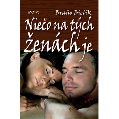 Niečo na tých ženách je - Braňo Bielik