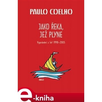 Jako řeka, jež plyne - Paulo Coelho