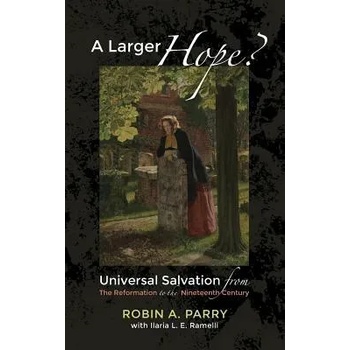 Image 1 of Larger Hope? , Volume 2 | Robin A. Parry, Ilaria L. E. Ramelli