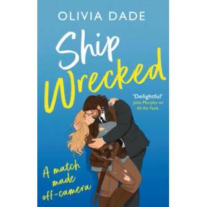 Ship Wrecked | Olivia Dade (ISBN: 9780349433721)