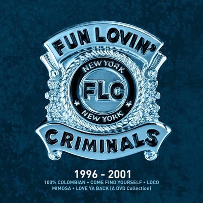 FUN LOVIN' CRIMINALS - 1996-2001