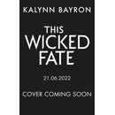 This Wicked Fate