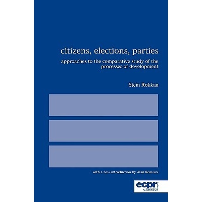 Citizens, Elections, Parties: Approaches to the Comparative Study of the Processes of Development Rokkan Stein