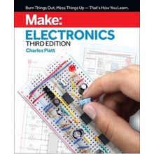 Make: Electronics, 3e, Learning by Discovery: A hands-on primer for the new electronics enthusiast O'Reilly Media