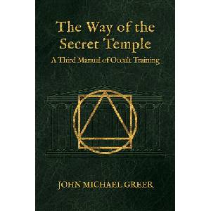 The Way of the Secret Temple | John Michael Greer (ISBN: 9781801521734)