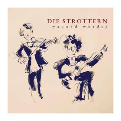 Die Strottern - Waunsd Woadsd CD