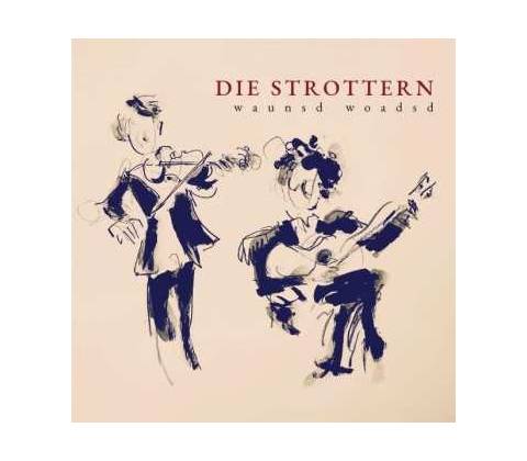 Die Strottern - Waunsd Woadsd CD