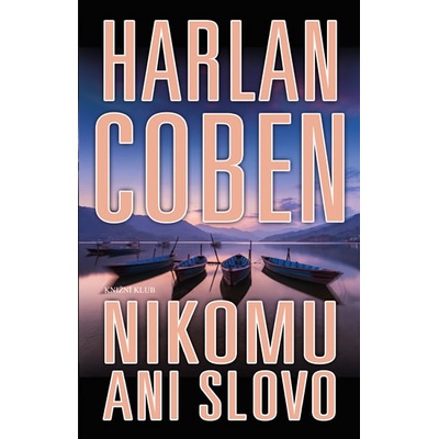 Nikomu ani slovo - 2.vydání - Harlan Coben