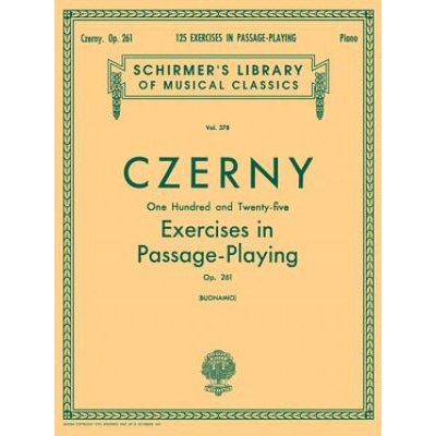 125 Exercises in Passage Playing, Op. 261: Schirmer Library of Classics Volume 378 Piano Technique