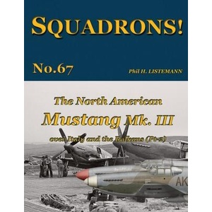The North American Mustang Mk. III over Italy and the Balkans (Pt-2) | Phil H. Listemann (2024)